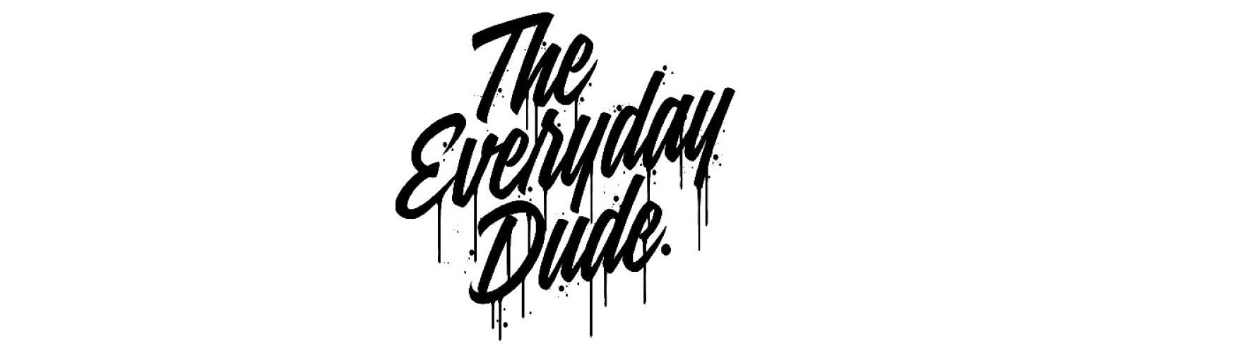 The Everyday Dude