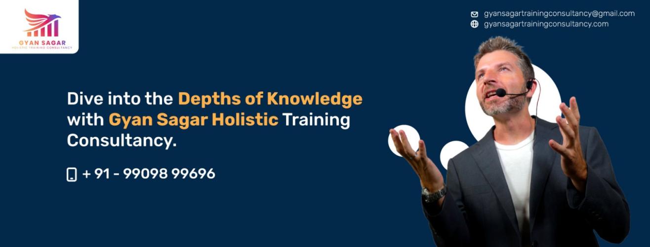 Soft Skills Training Courses In Ahmedabad | Gyan Sagar Holistic Training Consultancy