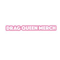 Drag Queen Merch