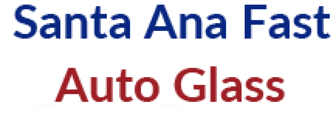 Santa Ana Fast Auto Glass