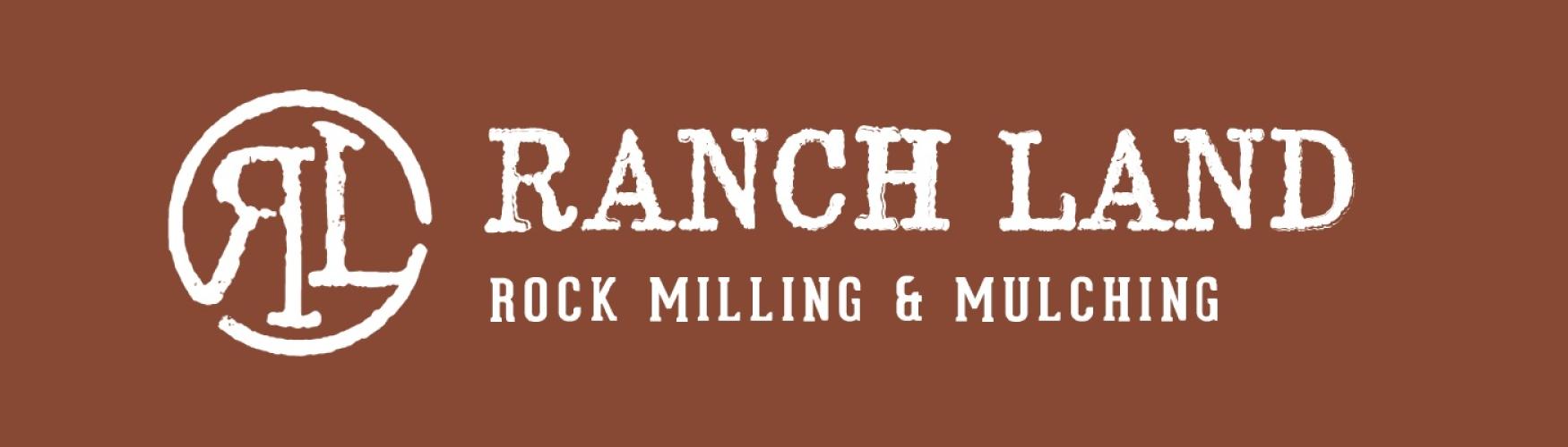 Ranch Land Rock Milling & Mulching LLC